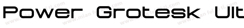 Power Grotesk UltBd字体转换